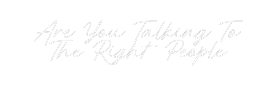 Custom Neon: Are You Talki...