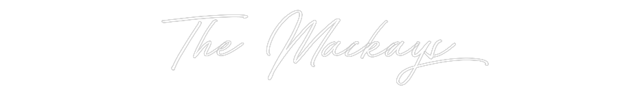 Custom Neon: The Mackays