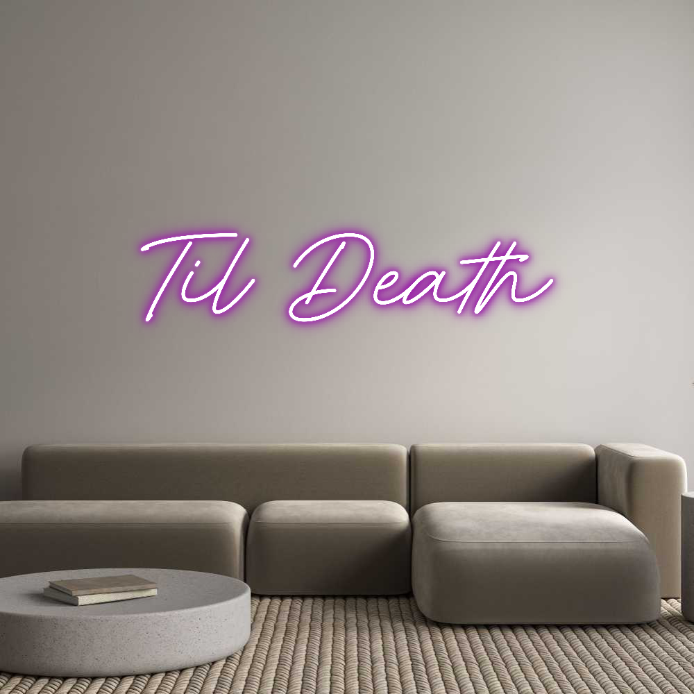 Custom Neon: Til Death