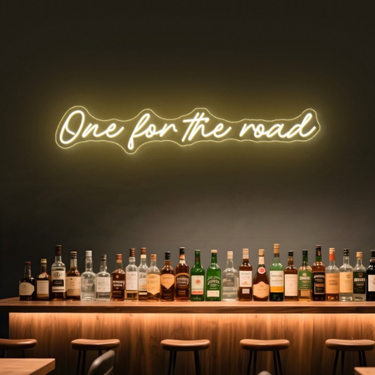 One for the Road Neon Sign