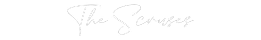 Custom Neon: The Scruses