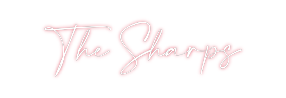 Custom Neon: The Sharps