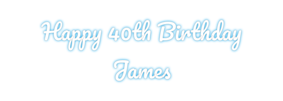 Custom Neon: Happy 40th Bi...