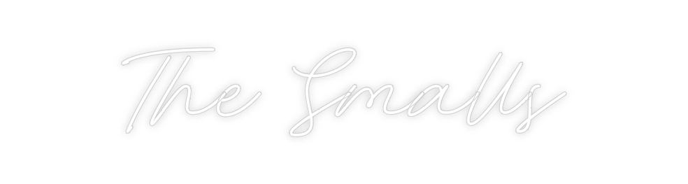 Custom Neon: The Smalls