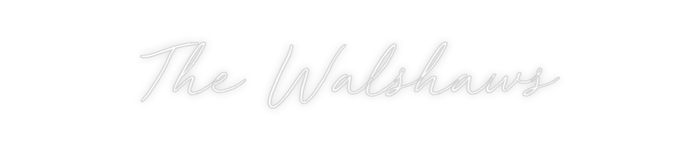 Custom Neon: The Walshaws