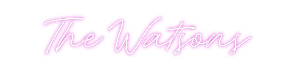 Custom Neon: The Watsons