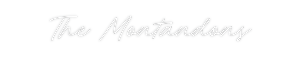 Custom Neon: The Montandons