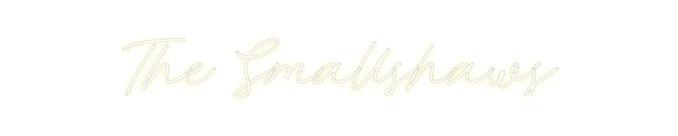 Custom Neon: The Smallshaws