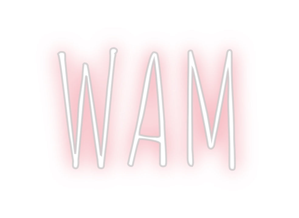Custom Neon: WAM