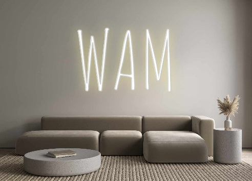 Custom Neon: WAM