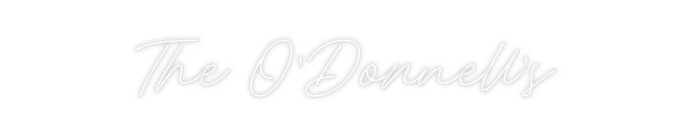 Custom Neon: The O'Donnell's
