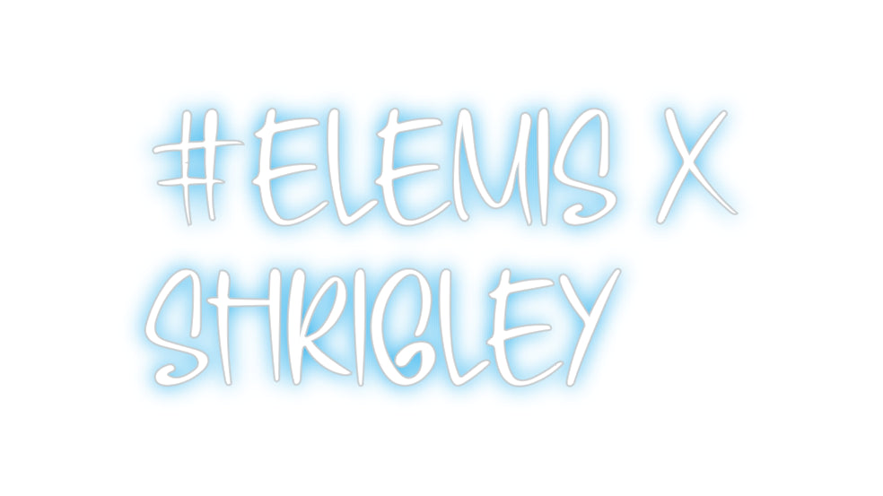 Custom Neon: #ELEMIS X
...