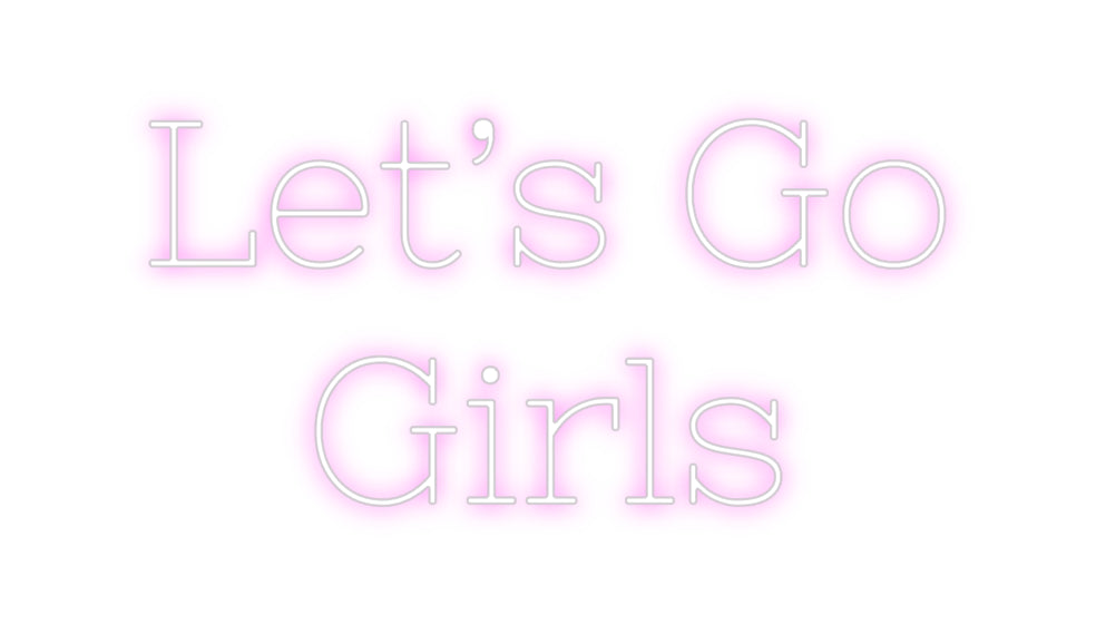 Custom Neon: Let’s Go 
Gi...
