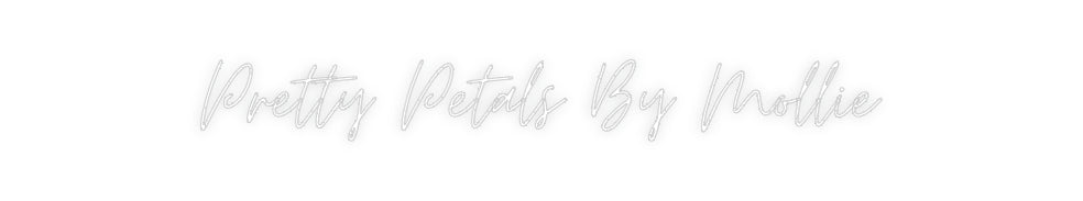 Custom Neon: Pretty Petals...