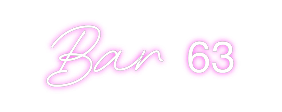 Custom Neon: Bar 63