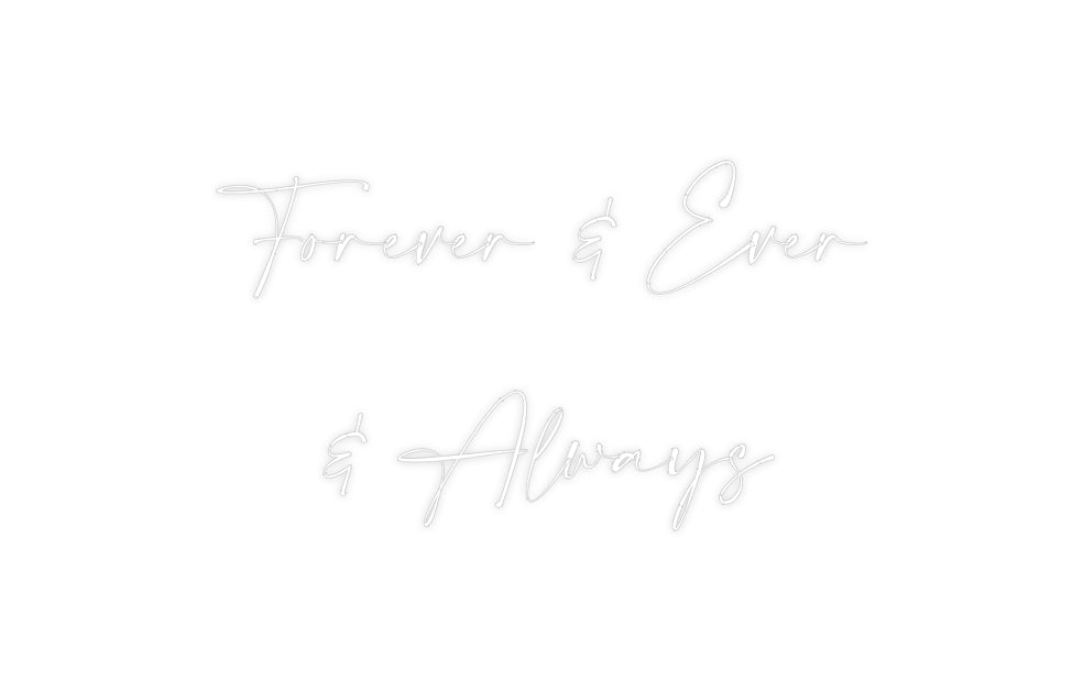 Custom Neon: Forever & Eve...