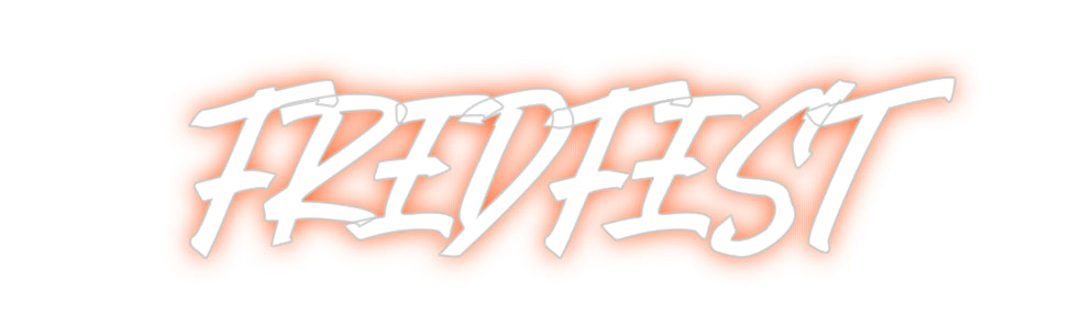 Custom Neon: FREDFEST