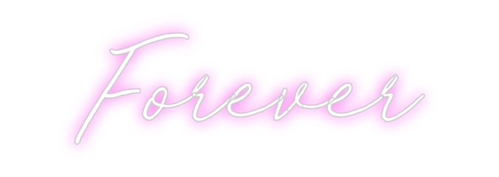 Custom Neon: Forever