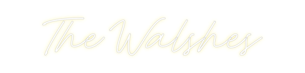 Custom Neon: The Walshes