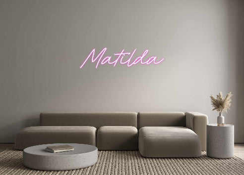 Custom Neon: Matilda