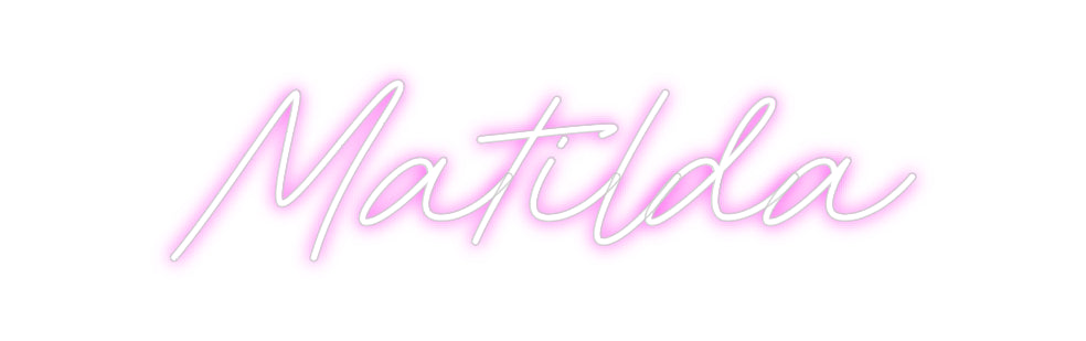 Custom Neon: Matilda