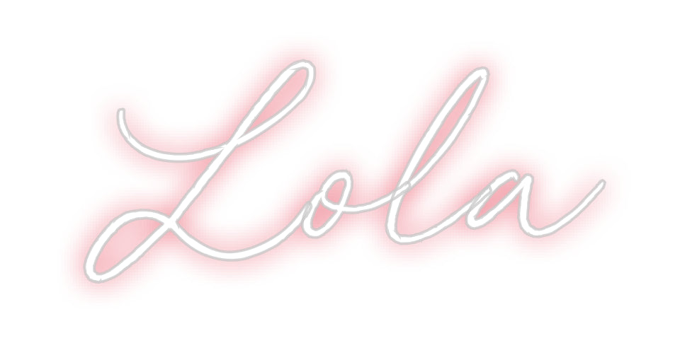 Custom Neon: Lola