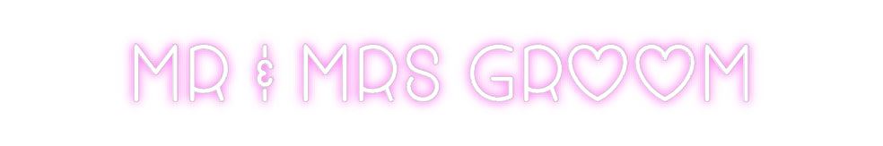 Custom Neon: Mr & Mrs Groom