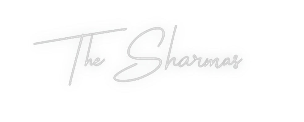 Custom Neon: The Sharmas