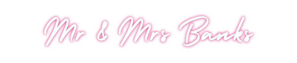 Custom Neon: Mr & Mrs Banks