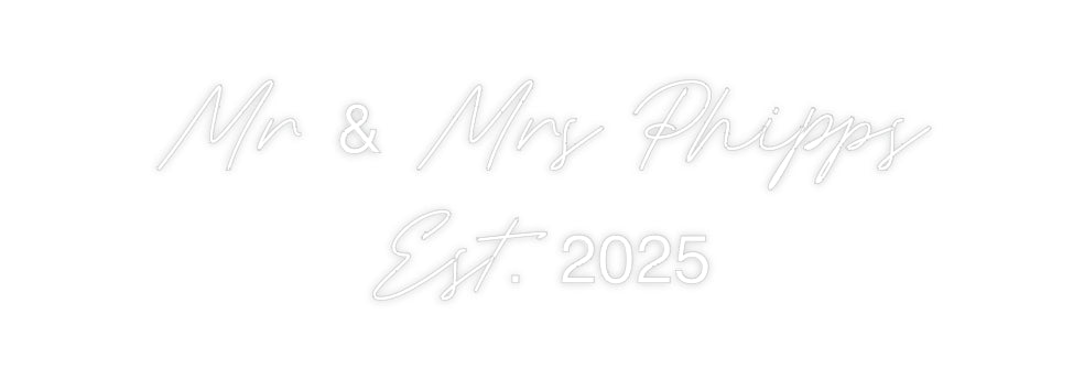 Custom Neon: Mr & Mrs Phip...