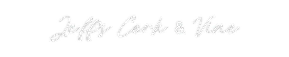 Custom Neon: Jeff’s Cork &...