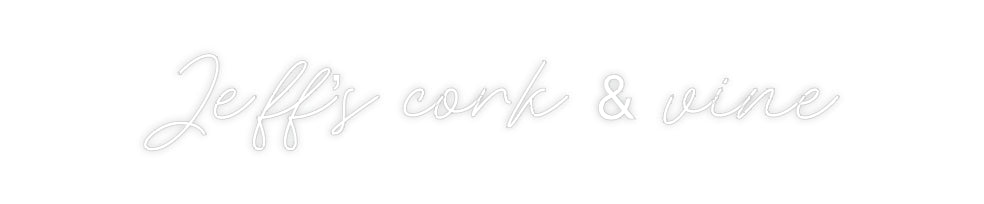 Custom Neon: Jeff’s cork &...
