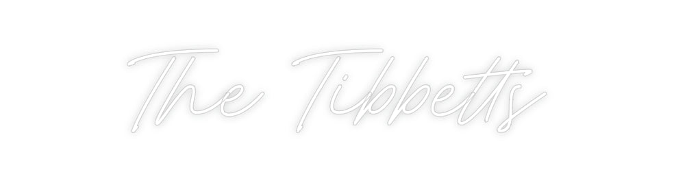 Custom Neon: The Tibbetts
