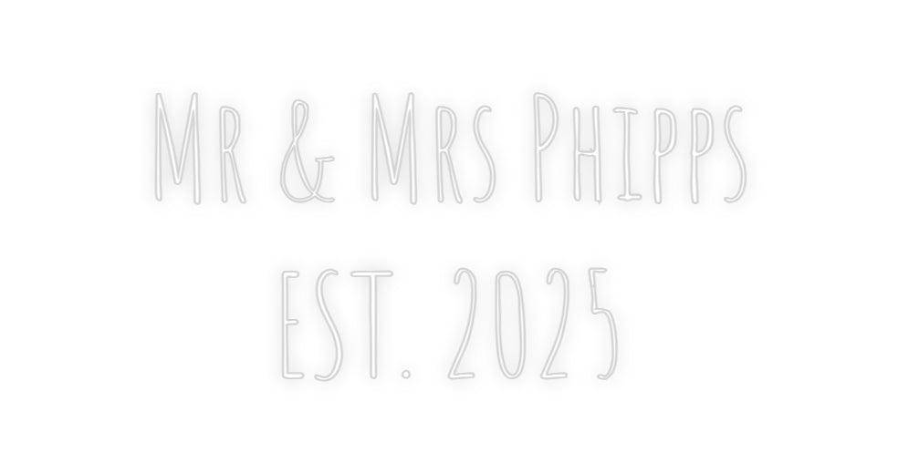 Custom Neon: Mr & Mrs Phip...