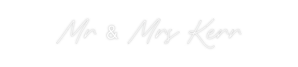 Custom Neon: Mr & Mrs Kerr