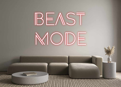 Custom Neon: Beast
Mode
