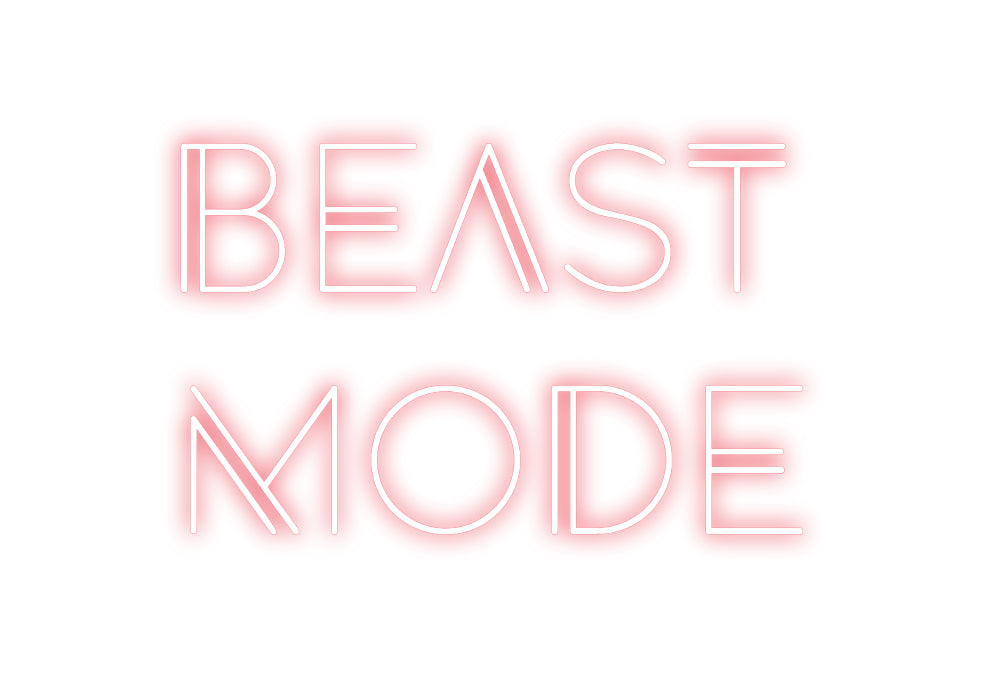 Custom Neon: Beast
Mode