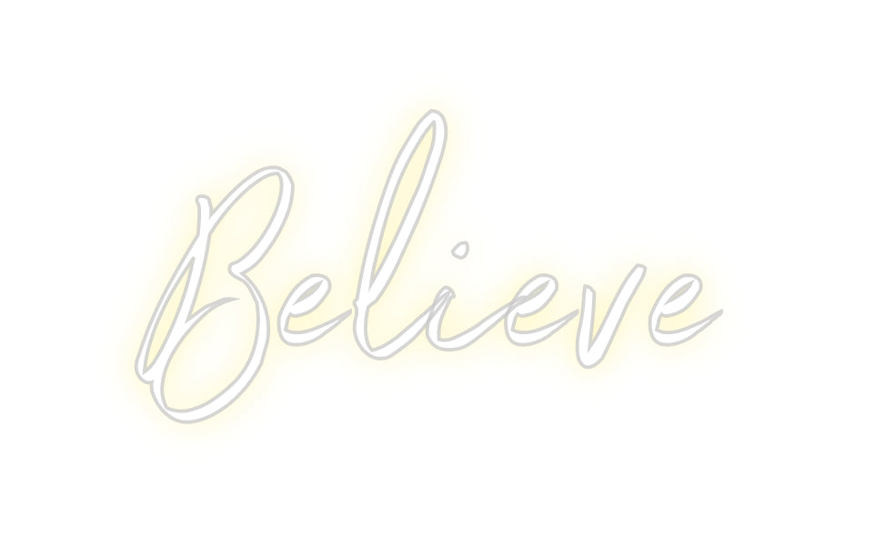 Custom Neon: Believe