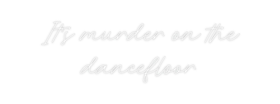 Custom Neon: It’s murder o...