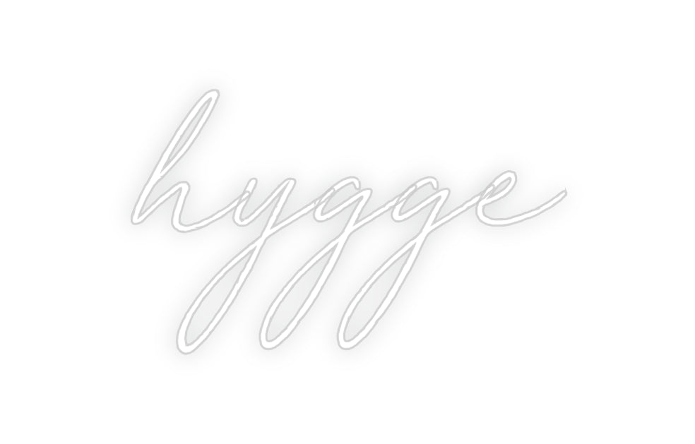 Custom Neon: hygge