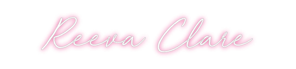 Custom Neon: Reeva Clare