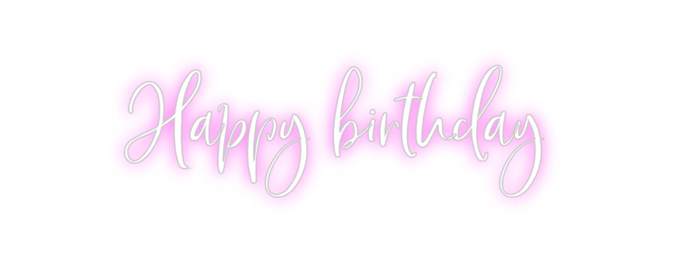 Custom Neon: Happy birthday
