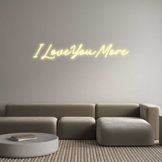 Custom Neon: ILoveYouMore