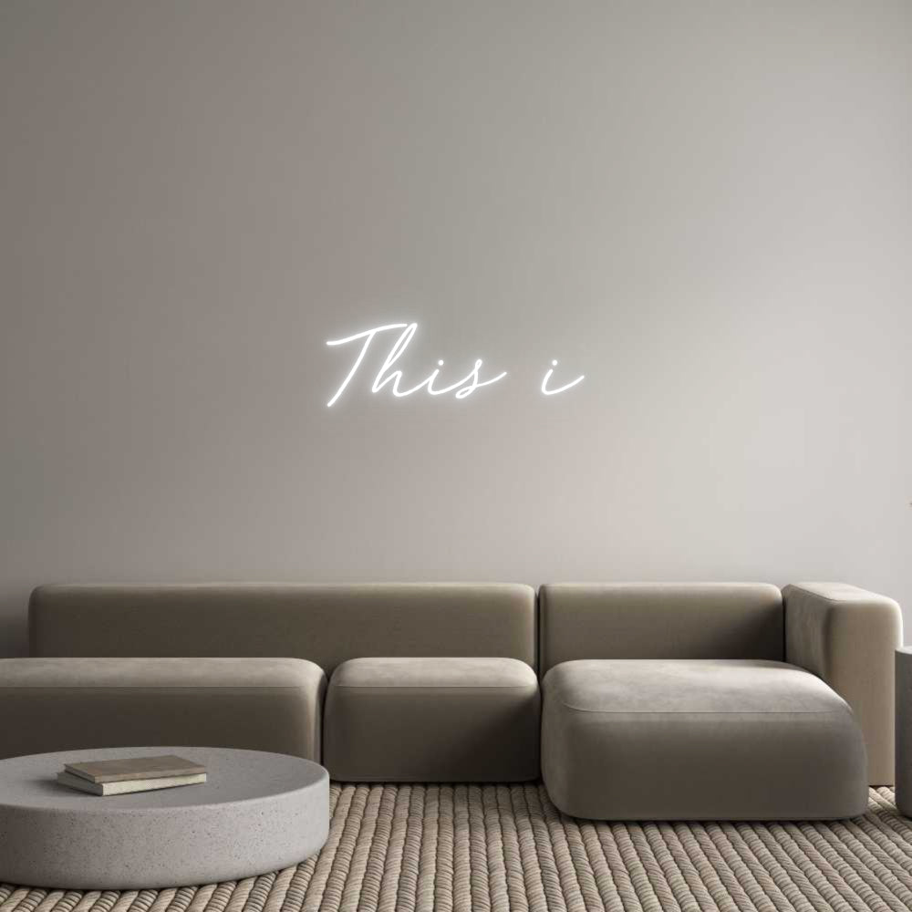 Custom Neon: This i
