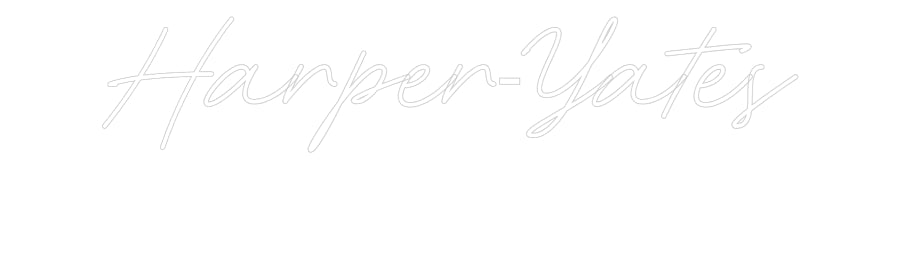 Custom Neon: Harper-Yates