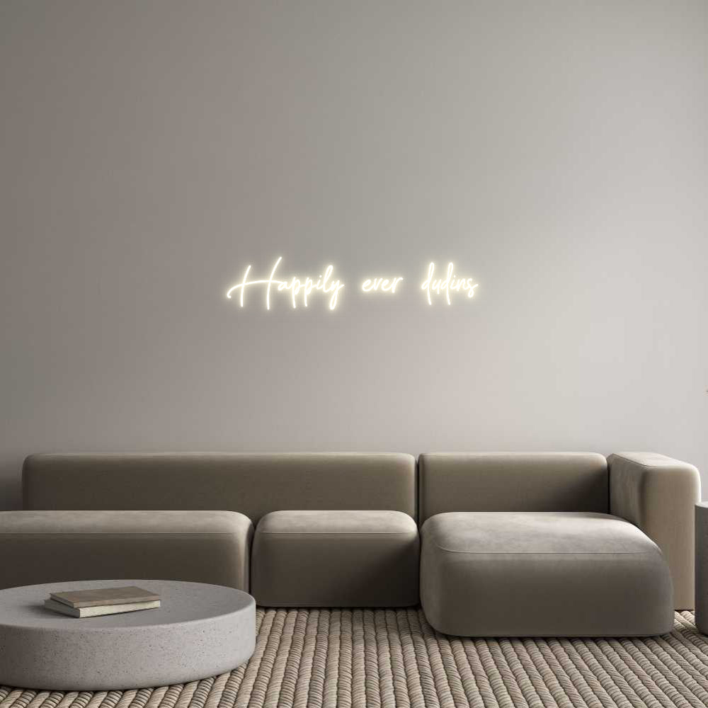 Custom Neon: Happily ever ...