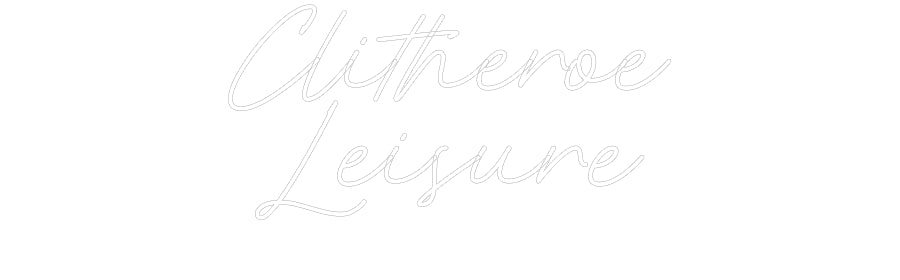 Custom Neon: Clitheroe
Le...