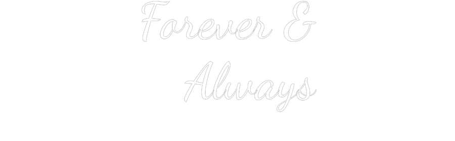 Custom Neon: Forever &
Al...