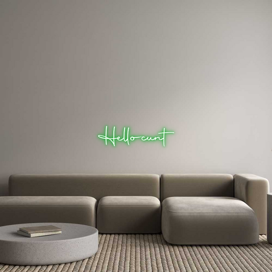 Custom Neon: Hello cunt