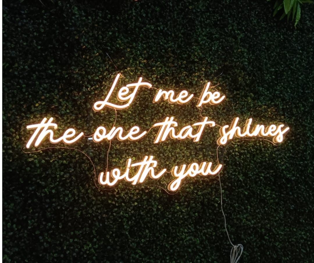 Let me be the one Neon Sign